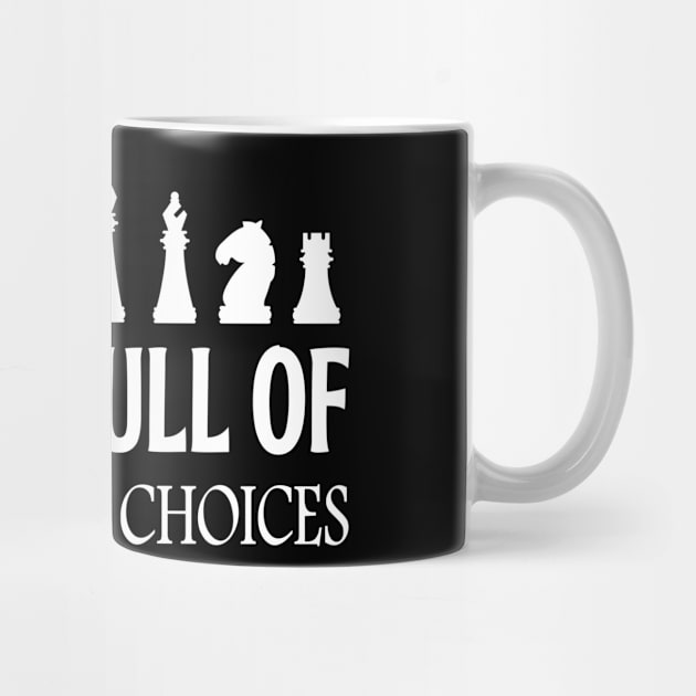 Chess Life Is Full Of Important Choices by Tobias Store